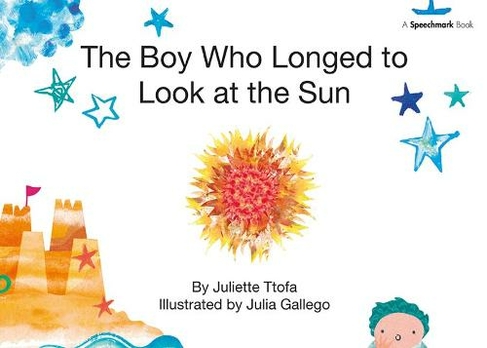 The Boy Who Longed to Look at the Sun: A Story about Self-Care (Nurturing Emotional Resilience Storybooks)