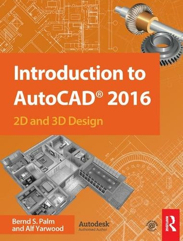 Introduction to AutoCAD 2016: 2D and 3D Design