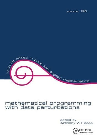 Mathematical Programming with Data Perturbations: (Lecture Notes in Pure and Applied Mathematics)