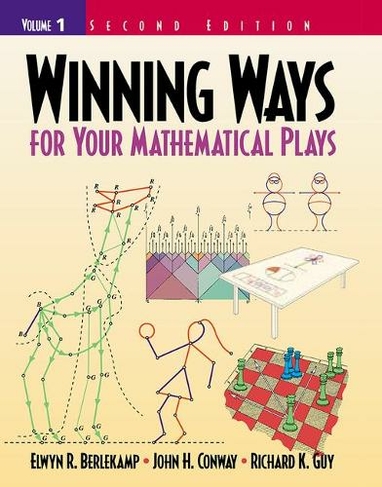 Winning Ways for Your Mathematical Plays: Volume 1 (AK Peters/CRC Recreational Mathematics Series 2nd edition)