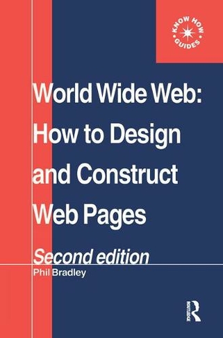 World Wide Web: How to design and Construct Web Pages