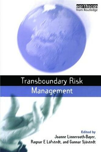 Transboundary Risk Management: (Earthscan Risk in Society)