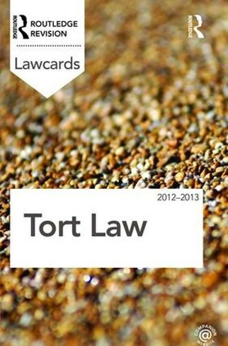 Tort Lawcards 2012-2013: (Lawcards 8th edition)