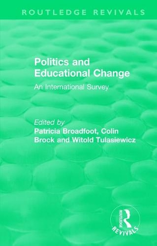 Politics and Educational Change: An International Survey (Routledge Revivals)