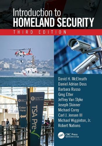 Introduction to Homeland Security, Third Edition: (3rd edition)