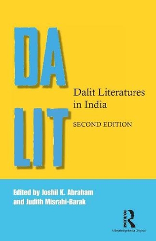 Dalit Literatures in India: (2nd edition)