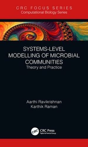Systems-Level Modelling of Microbial Communities: Theory and Practice (Focus Computational Biology Series)