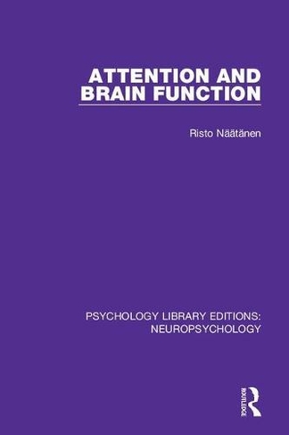 Attention and Brain Function: (Psychology Library Editions: Neuropsychology)