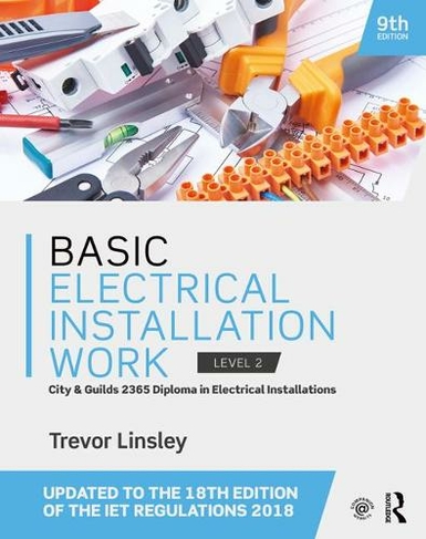 Basic Electrical Installation Work: (9th edition)