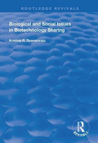 Biological and Social Issues in Biotechnology Sharing: (Routledge Revivals)