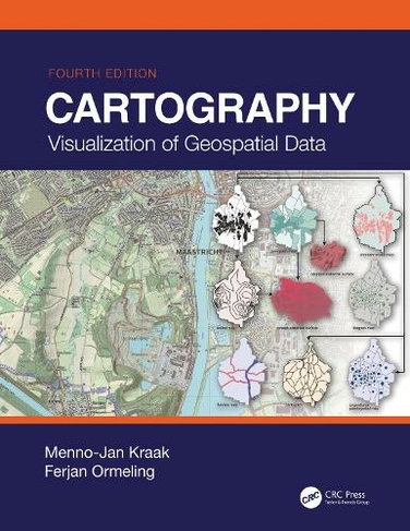 Cartography: Visualization of Geospatial Data, Fourth Edition (4th edition)