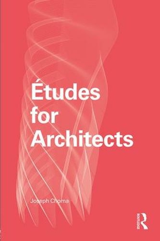 Etudes for Architects
