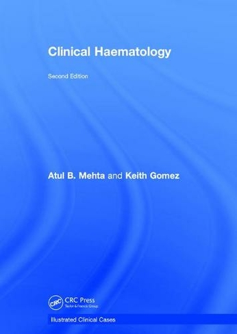 Clinical Haematology: Illustrated Clinical Cases (Illustrated Clinical Cases 2nd edition)