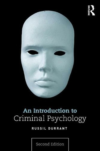 An Introduction to Criminal Psychology: (2nd edition)