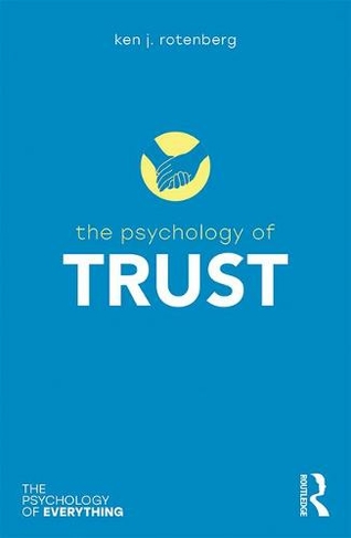 The Psychology of Trust: (The Psychology of Everything)