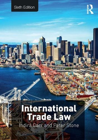 International Trade Law: (6th edition)