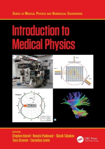 Introduction to Medical Physics: (Series in Medical Physics and Biomedical Engineering)