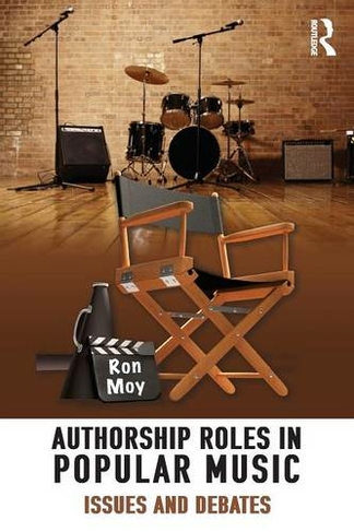 Authorship Roles in Popular Music: Issues and Debates