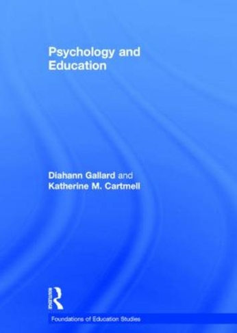 Psychology and Education: (Foundations of Education Studies)