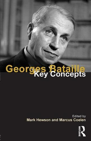 Georges Bataille: Key Concepts (Key Concepts)