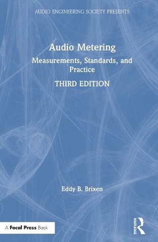 Audio Metering: Measurements, Standards and Practice (Audio Engineering Society Presents 3rd edition)