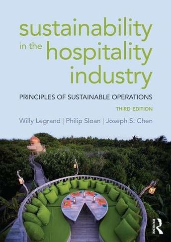 Sustainability in the Hospitality Industry: Principles of sustainable operations (3rd edition)