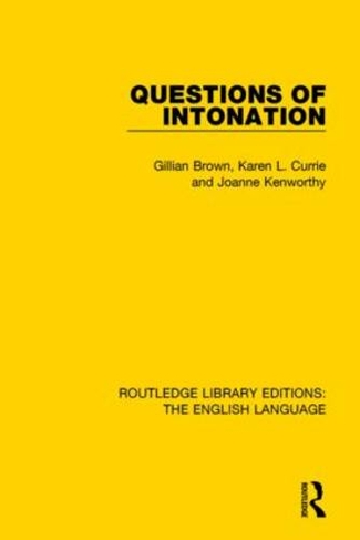 Questions of Intonation: (Routledge Library Editions: The English Language)