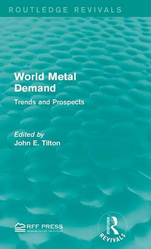 World Metal Demand: Trends and Prospects (Routledge Revivals)