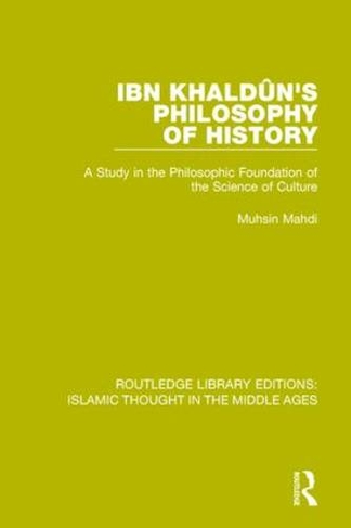 Ibn Khaldun's Philosophy of History: A Study in the Philosophic Foundation of the Science of Culture