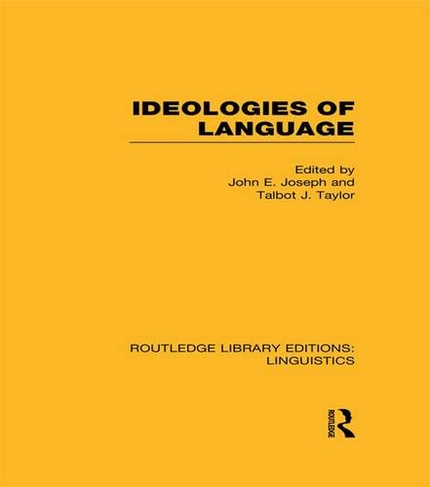 Ideologies of Language: (Routledge Library Editions: Linguistics)