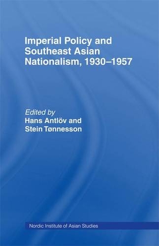 Imperial Policy and Southeast Asian Nationalism
