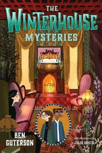 The Winterhouse Mysteries: (Winterhouse)