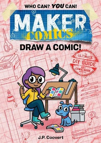 Maker Comics: Draw a Comic!: (Maker Comics)