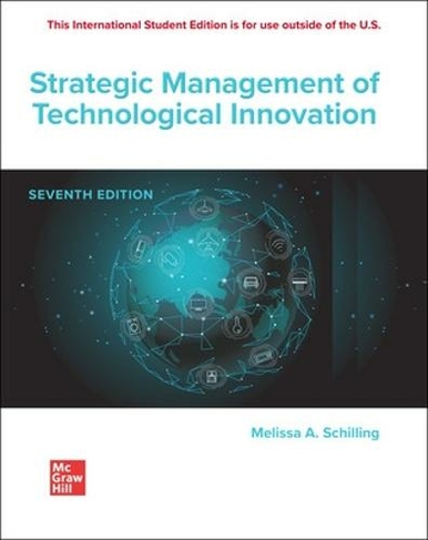 Strategic Management of Technological Innovation ISE: (7th edition)