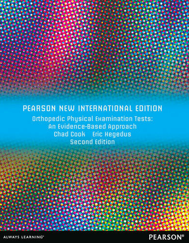 Orthopedic Physical Examination Tests: An Evidence-Based Approach: Pearson New International Edition (2nd edition)
