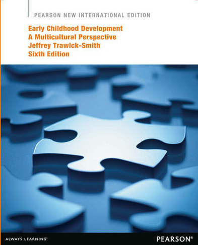 Early Childhood Development: Pearson New International Edition: A Multicultural Perspective (6th edition)