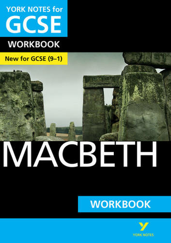 Macbeth: York Notes for GCSE Workbook the ideal way to catch up, test your knowledge and feel ready for and 2023 and 2024 exams and assessments: (York Notes)