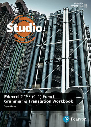 Studio Edexcel GCSE French Grammar and Translation Workbook: (Studio Edexcel GCSE French)