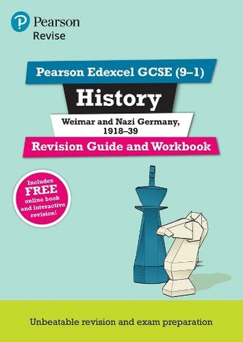 Pearson REVISE Edexcel GCSE (9-1) History Weimar and Nazi Germany, 1918-39 Revision Guide and Workbook + App: for home learning, 2022 and 2023 assessments and exams (Revise Edexcel GCSE History 16)