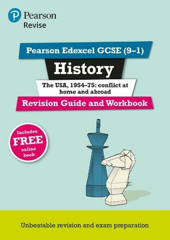 Pearson Edexcel GCSE (9-1) History The USA, 1954-75: Conflict at Home and Abroad Revision Guide and Workbook (Revise Edexcel GCSE History 16): (Revise Edexcel GCSE History 16)