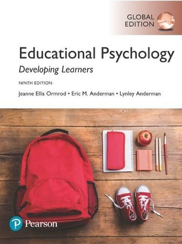 Educational Psychology: Developing Learners, Global Edition + MyLab Education with Pearson eText (Package): (9th edition)