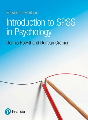 Introduction to SPSS in Psychology: (7th edition)