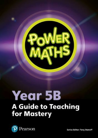 Power Maths Year 5 Teacher Guide 5B: (Power Maths Print)