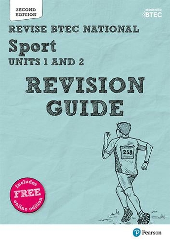 Pearson REVISE BTEC National Sport Units 1 & 2 Revision Guide inc online edition - 2023 and 2024 exams and assessments: (REVISE BTEC Nationals in Sport 2nd edition)