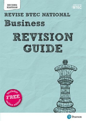 Pearson REVISE BTEC National Business Revision Guide inc online edition - 2023 and 2024 exams and assessments: (REVISE BTEC Nationals in Business 2nd edition)