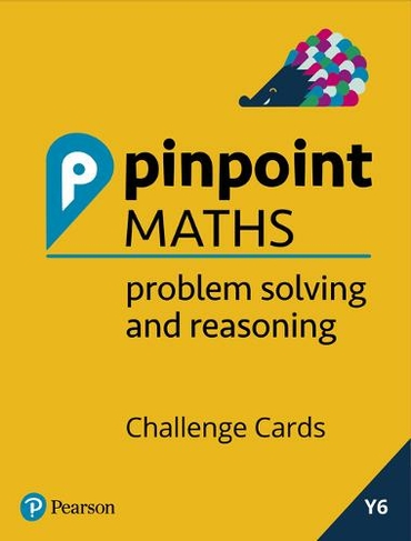 Pinpoint Maths Year 6 Problem Solving and Reasoning Challenge Cards: Y6 Problem Solving and Reasoning Pk (Pinpoint)