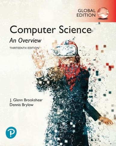 Computer Science: An Overview, Global Edition: (13th edition)