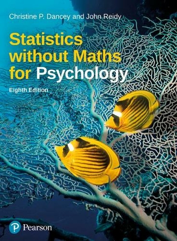 Statistics without Maths for Psychology: (8th edition)