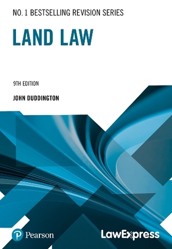 Law Express Revision Guide: Land Law (Revision Guide): (Law Express 9th edition)