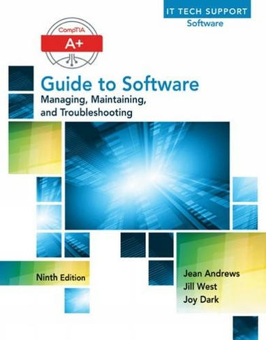 A+ Guide to Software: (9th edition)